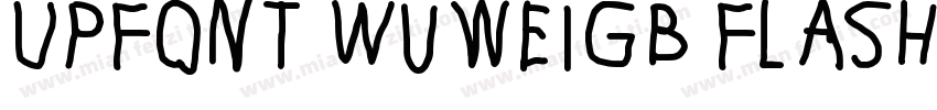 UPFont WuweiGB Flash Storm字体转换